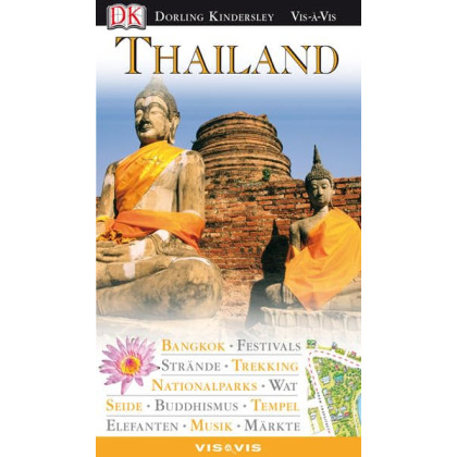 Thailand: Bangkok, Festivals, Strände, Trekking, Nationalparks, Wat, Seide, Buddhismus, Tempel, Elefanten, Musik, Märkte