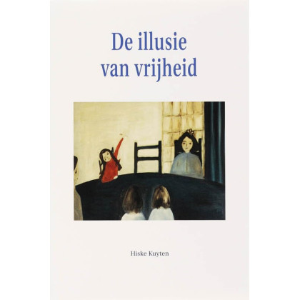 De illusie van vrijheid: wat is er nog over van het kind in onszelf?