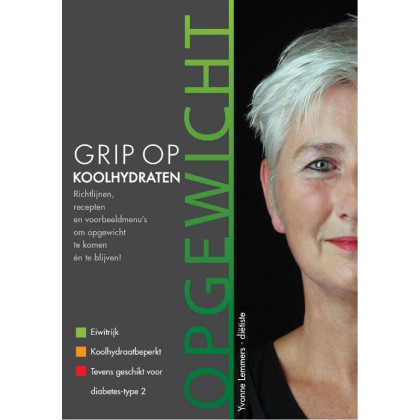 Grip op koolhydraten Opgewicht (Dutch Edition)