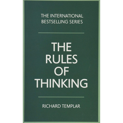 Rules of Thinking, The: A personal code to think yourself smarter, wiser and happier