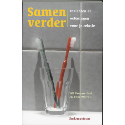 SAMEN VERDER: inzichten en oefeningen voor je relatie