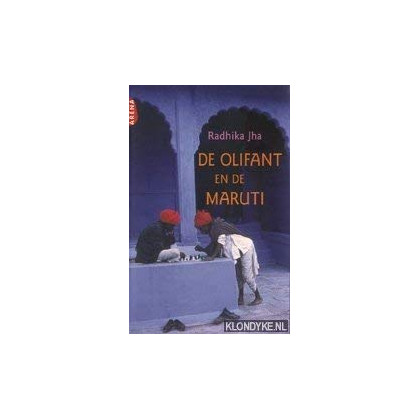 De olifant en de Maruti: verhalen