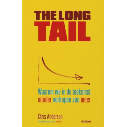The Long TAIL / druk 1: waarom we in de toekomst minder verkopen van meer