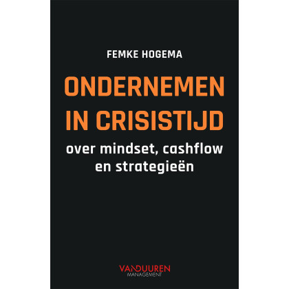 Ondernemen in crisistijd: over mindset, cashflow en strategieën