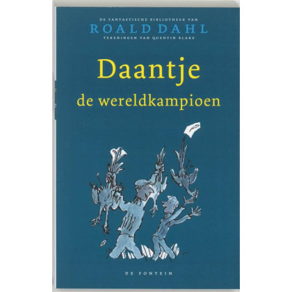Daantje, de wereldkampioen (De fantastische bibliotheek van Roald Dahl, 10)
