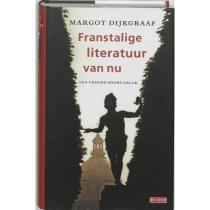 Franstalige literatuur van nu / druk 1: een vreemd