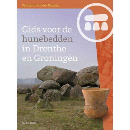 Gids voor de hunebedden in Drenthe en Groningen (Dutch Edition)