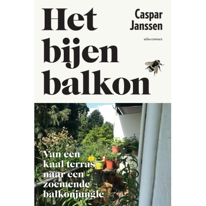 Het bijenbalkon: van een kaal terras naar een zoemende balkonjungle