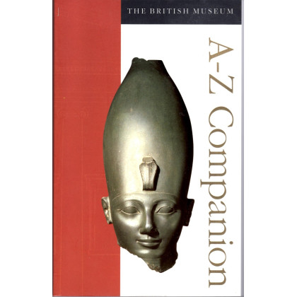 The British Museum A-Z Companion Guide /anglais