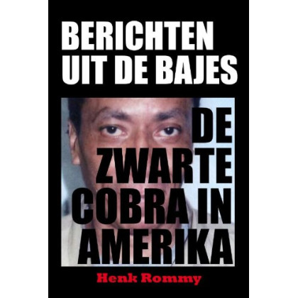 Berichten uit de bajes: De Zwarte Cobra in Amerika