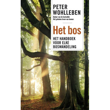 Het bos: het handboek voor elke boswandeling (Dutch Edition)