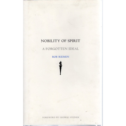 Nobility of Spirit: A Forgotten Ideal