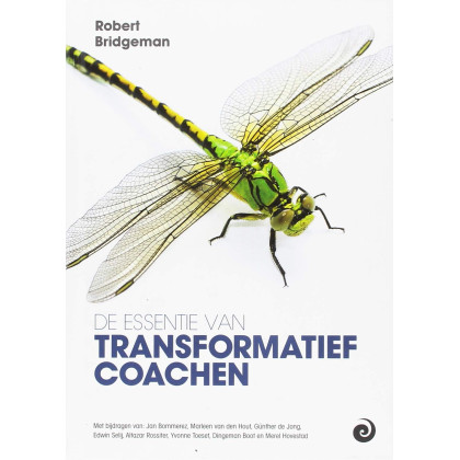 De essentie van transformatief Coachen (Dutch Edition)