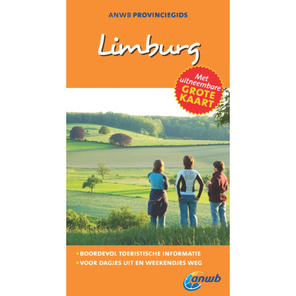 Limburg: De meest complete gids voor een dagje weg in eigen land! (ANWB reisgids)