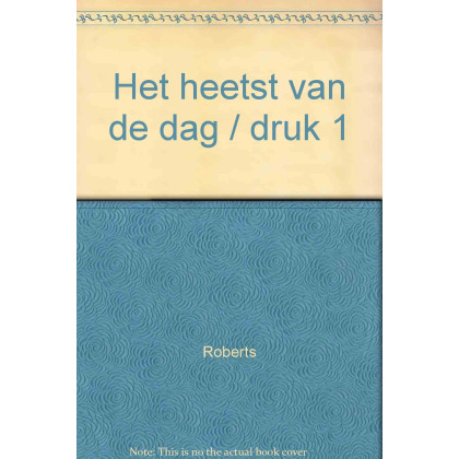 Het heetst van de dag