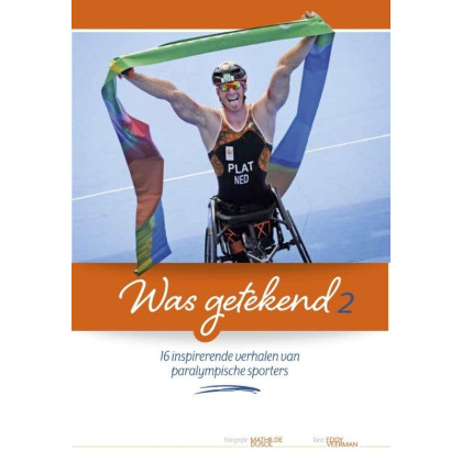 2: 16 inspirerende verhalen van paralympische sporters