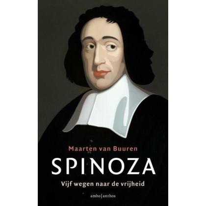 Spinoza: vijf wegen naar de vrijheid