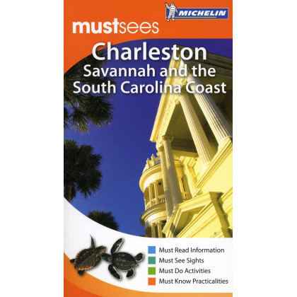 Michelin Must Sees Charleston, Savannah and the SC Coast (Must See Guides/Michelin)