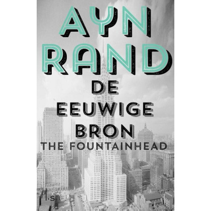 De eeuwige bron: the fountainhead