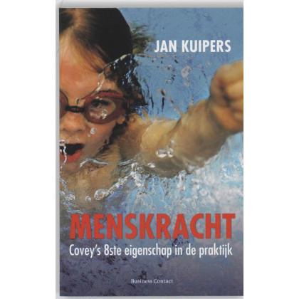 Menskracht: Covey's 8ste eigenschap in de praktijk