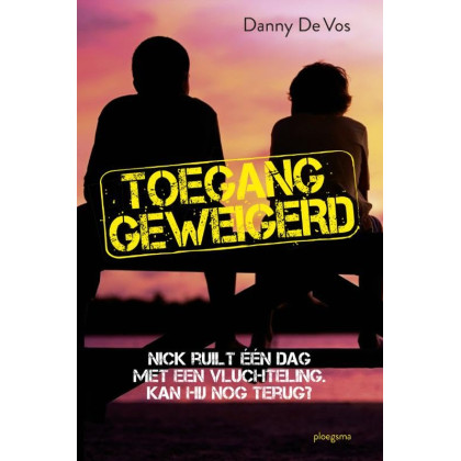 Toegang geweigerd (Ploegsma jeugdboeken) (Dutch Edition)