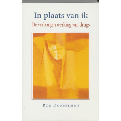 In plaats van ik: de verborgen werking van drugs