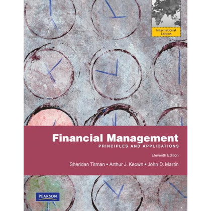 Financial Management: Principles and Applications: International Edition