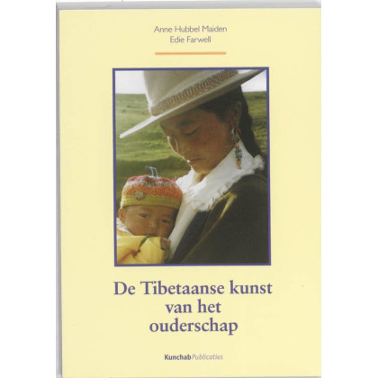 DE TIBETAANSE KUNST VAN HET OUDERSCHAP: Van voor de conceptie tot in de vroege kindertijd