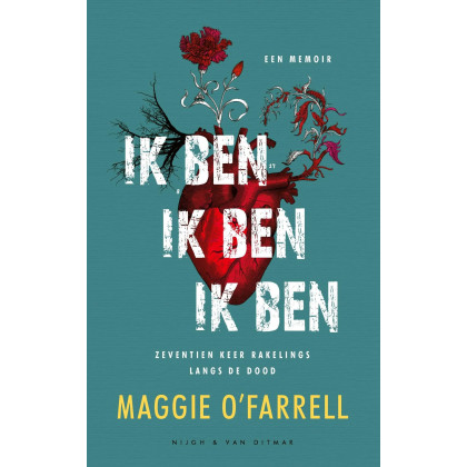 Ik ben, ik ben, ik ben: zeventien keer rakelings langs de dood