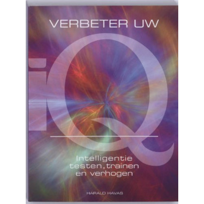 Verbeter uw IQ: intelligentie testen, trainen en verhogen