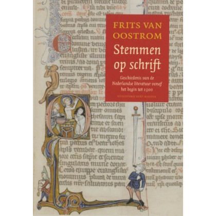 Stemmen op schrift: Geschiedenis van de Nederlandse literatuur vanaf het begin tot 1300