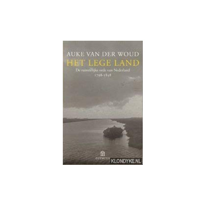 Het lege land: de ruimtelijke orde van Nederland 1798-1848