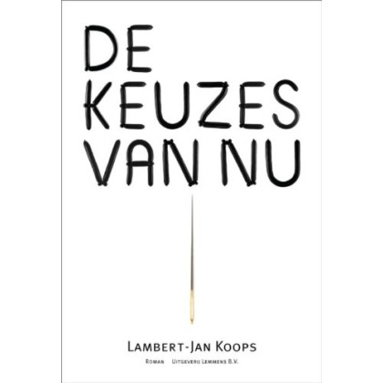 De keuzes van nu