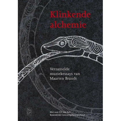 Klinkende alchemie: verzamelde muziekessays van Maarten Brandt