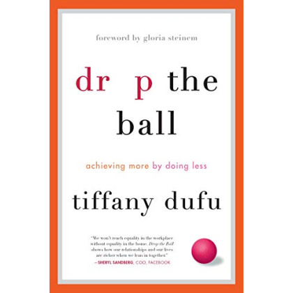 Drop the Ball: Achieving More by Doing Less