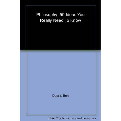50 Philosophy Ideas You Really Need to Know
