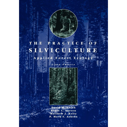 The Practice of Silviculture: Applied Forest Ecology, 9th Edition