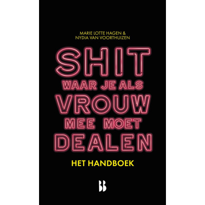 Shit waar je als vrouw mee moet dealen - het handboek