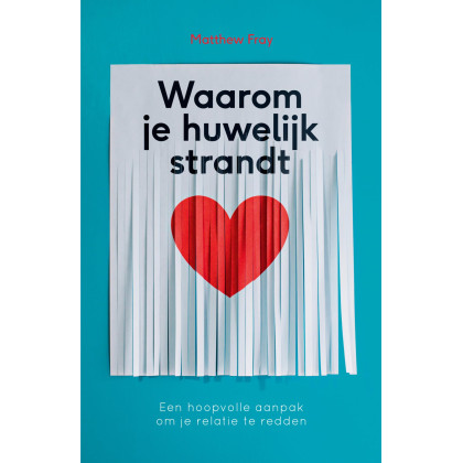 Waarom je huwelijk strandt