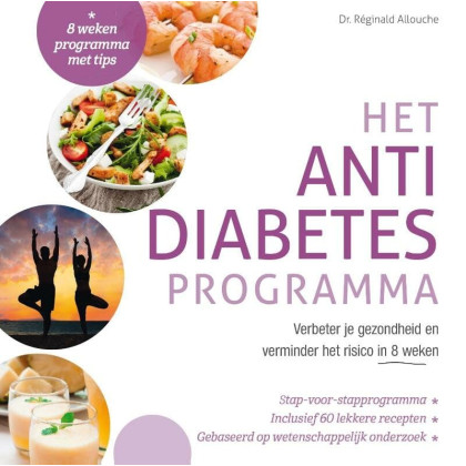 Het anti-diabetes programma: Verbeter je gezondheid en verminder het risico in 8 weken