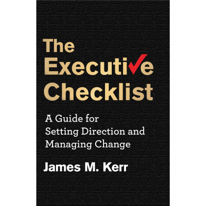 The Executive Checklist: A Guide for Setting Direction and Managing Change