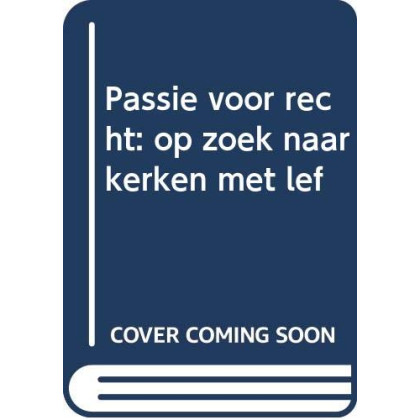 Passie voor recht: op zoek naar kerken met lef
