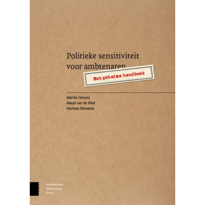 Politieke sensitiviteit voor ambtenaren: het geheime handboek