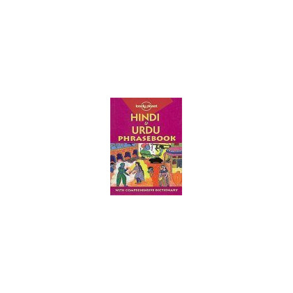 Lonely Planet Hindi & Urdu Phrasebook (Lonely Planet Hindi and Urdu Phrasebook)