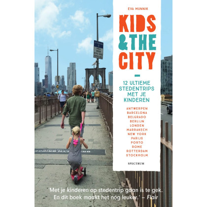 Kids & the City: 12 ultieme stedentrips met je kinderen (Dutch Edition)