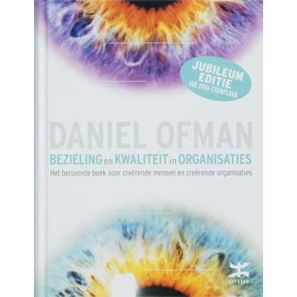 Bezieling en kwaliteit in organisaties: het beroemde boek voor creërende mensen en creërende organisaties