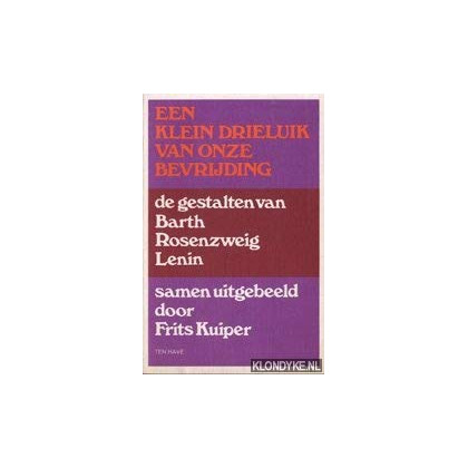 Een klein drieluik van onze bevrijding: De gestalten van Barth, Rosenzweig, Lenin (Dutch Edition)