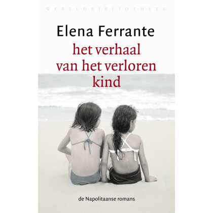 Het verhaal van het verloren kind: volwassenheid, ouderdom (De Napolitaanse romans) (Dutch Edition)