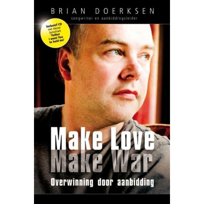 Make love make war. Overwinning door aanbidding