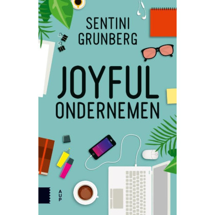 Joyful ondernemen: een persoonlijk verhaal van een creatieve onderneemster
